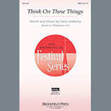 Gary A. Anthony 'Think On These Things' SATB Choir
