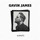Gavin James 'Always' Piano, Vocal & Guitar Chords