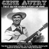 Gene Autry and Jimmy Long 'That Silver Haired Daddy Of Mine (arr. Fred Sokolow)' Guitar Tab