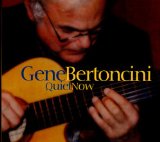 Gene Bertoncini 'Quiet Now' Solo Guitar