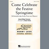 Georg Philipp Telemann 'Come Celebrate The Festive Springtime (arr. Eloise Porter)' Unison Choir