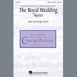 George Fenton 'The Royal Wedding (Kyrie)' SSATB Choir