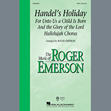 George Frideric Handel 'Handel's Holiday (arr. Roger Emerson)' SAB Choir