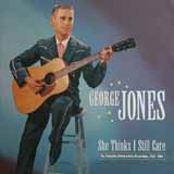 George Jones 'She Thinks I Still Care' Guitar Chords/Lyrics
