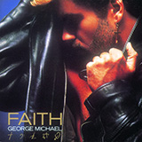 George Michael 'I Want Your Sex' Piano, Vocal & Guitar Chords (Right-Hand Melody)