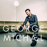 George Michael 'This Is How (We Want You To Get High)' Piano, Vocal & Guitar Chords (Right-Hand Melody)