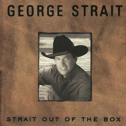 Easily Download George Strait Printable PDF piano music notes, guitar tabs for  Very Easy Piano. Transpose or transcribe this score in no time - Learn how to play song progression.