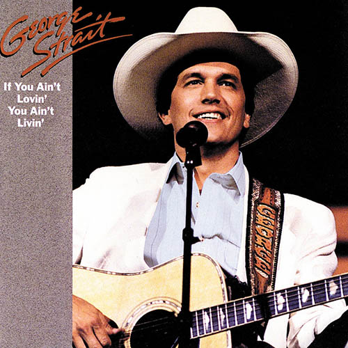 Easily Download George Strait Printable PDF piano music notes, guitar tabs for  Easy Guitar. Transpose or transcribe this score in no time - Learn how to play song progression.