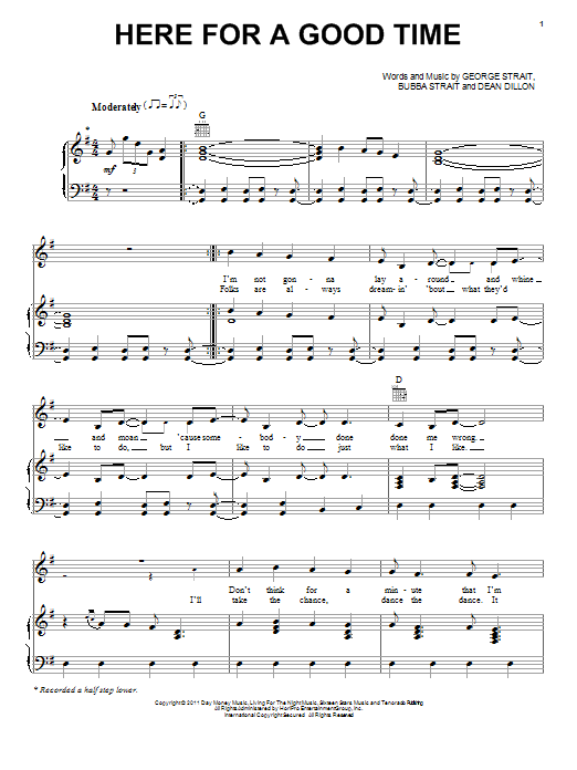 George Strait Here For A Good Time sheet music notes and chords arranged for Piano, Vocal & Guitar Chords (Right-Hand Melody)