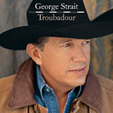 George Strait 'I Saw God Today' Piano, Vocal & Guitar Chords (Right-Hand Melody)