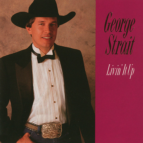 Easily Download George Strait Printable PDF piano music notes, guitar tabs for  Lead Sheet / Fake Book. Transpose or transcribe this score in no time - Learn how to play song progression.