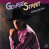 George Strait 'So Much Like My Dad' Piano, Vocal & Guitar Chords (Right-Hand Melody)