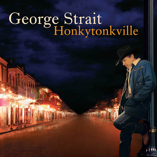 Easily Download George Strait Printable PDF piano music notes, guitar tabs for  Piano, Vocal & Guitar Chords (Right-Hand Melody). Transpose or transcribe this score in no time - Learn how to play song progression.