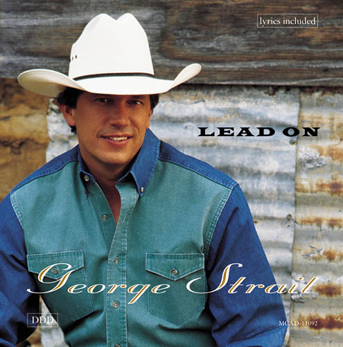 Easily Download George Strait Printable PDF piano music notes, guitar tabs for  Piano, Vocal & Guitar Chords (Right-Hand Melody). Transpose or transcribe this score in no time - Learn how to play song progression.
