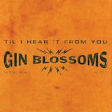 Gin Blossoms 'Til I Hear It From You' Lead Sheet / Fake Book