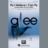 Glee Cast 'Fly / I Believe I Can Fly (Choral Mash-up from Glee) (ed. Mark Brymer)' SATB Choir