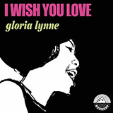 Gloria Lynne 'I Wish You Love' Piano, Vocal & Guitar Chords (Right-Hand Melody)