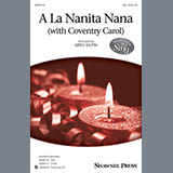 Greg Gilpin 'A La Nanita Nana (Hear Lullabies And Sleep Now)' 2-Part Choir