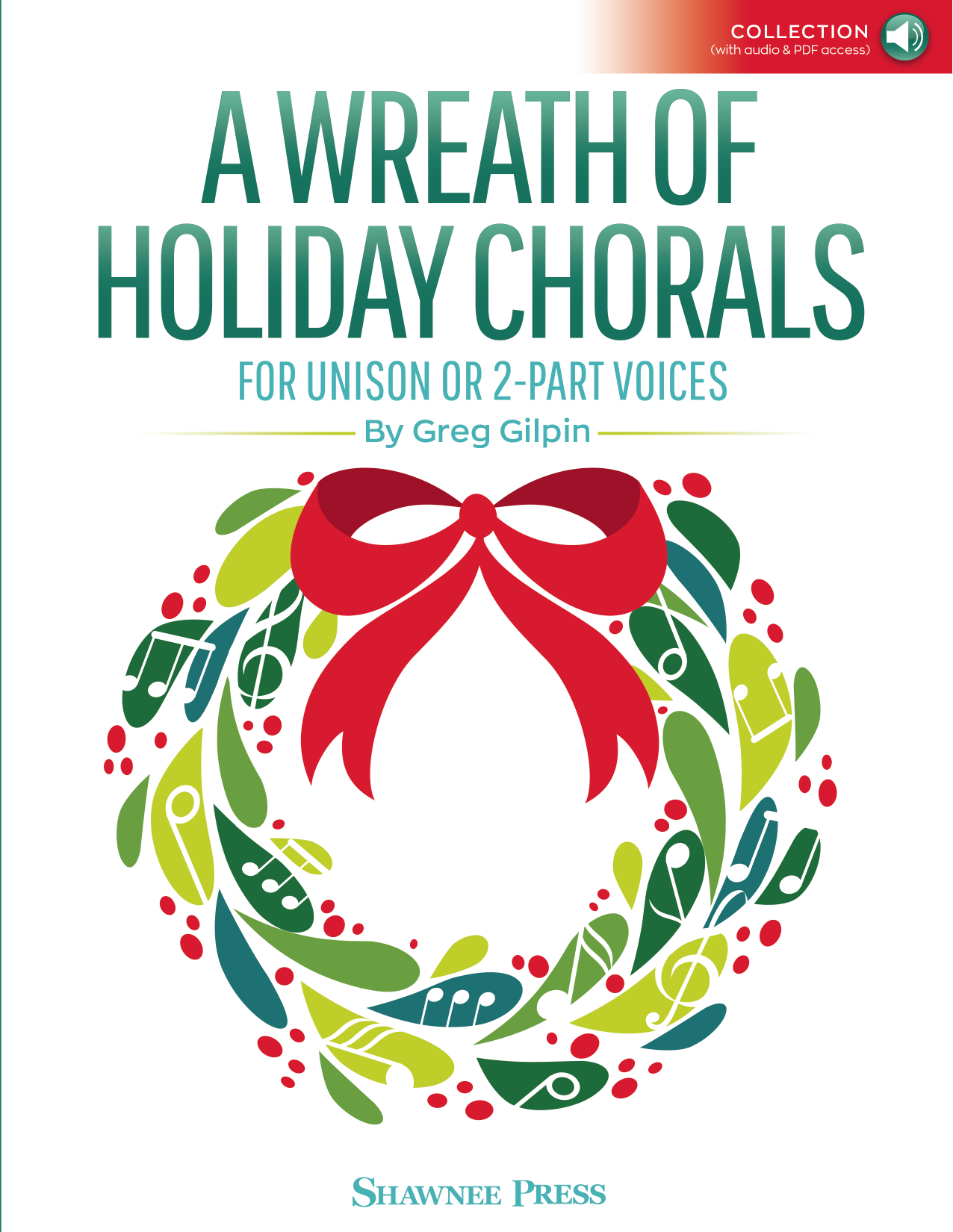 Greg Gilpin A Wreath Of Holiday Chorals (Collection) sheet music notes and chords arranged for Choir
