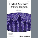 Greg Gilpin 'Didn't My Lord Deliver Daniel?' 3-Part Mixed Choir