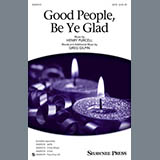 Greg Gilpin 'Good People, Be Ye Glad' SATB Choir