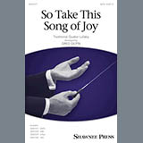 Greg Gilpin 'So Take This Song Of Joy' 2-Part Choir