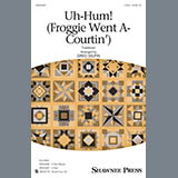 Greg Gilpin 'Uh-Hum! (Froggie Went A-Courtin')' 2-Part Choir