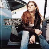 Gretchen Wilson 'All Jacked Up' Easy Guitar Tab