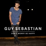 Guy Sebastian 'Don't Worry Be Happy' Piano, Vocal & Guitar Chords (Right-Hand Melody)