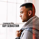 Guy Sebastian 'Standing With You' Piano, Vocal & Guitar Chords (Right-Hand Melody)