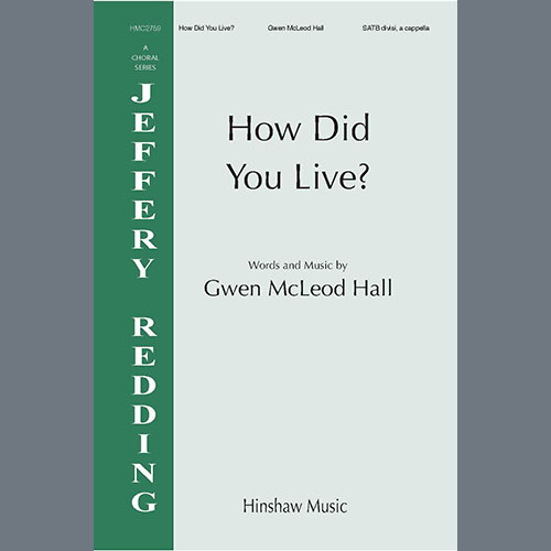 Easily Download Gwen MacLeod Hall Printable PDF piano music notes, guitar tabs for  SATB divisi Choir. Transpose or transcribe this score in no time - Learn how to play song progression.