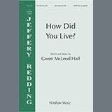 Gwen MacLeod Hall 'How Did You Live?' SATB divisi Choir