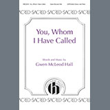 Gwen McLeod Hall 'You Whom I Have Called' SATB divisi Choir