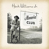 Hank Williams, Jr. 'If The Good Lord's Willin' (And The Creeks Don't Rise)' Piano, Vocal & Guitar Chords (Right-Hand Melody)