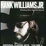 Hank Williams, Jr. 'Whiskey Bent And Hell Bound' Piano, Vocal & Guitar Chords (Right-Hand Melody)