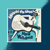 Hank Williams 'Weary Blues From Waiting' Guitar Chords/Lyrics