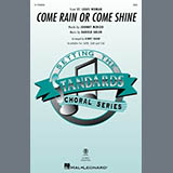 Harold Arlen 'Come Rain Or Come Shine (arr. Kirby Shaw)' SAB Choir