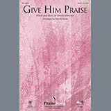 Harold Ross 'Give Him Praise' SATB Choir