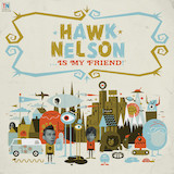 Hawk Nelson 'A Friend Like That' Piano, Vocal & Guitar Chords (Right-Hand Melody)