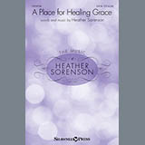 Heather Sorenson 'A Place For Healing Grace' SATB Choir