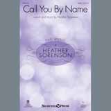 Heather Sorenson 'Call You By Name' SATB Choir
