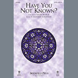 Heather Sorenson 'Have You Not Known?' SATB Choir