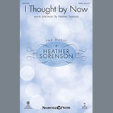 Heather Sorenson 'I Thought By Now' SATB Choir