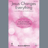 Heather Sorenson 'Jesus Changes Everything' SATB Choir