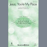 Heather Sorenson 'Jesus, You're My Place' SATB Choir