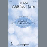 Heather Sorenson 'Let Me Walk You Home' SATB Choir
