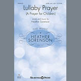 Heather Sorenson 'Lullaby Prayer (A Prayer For Children)' SATB Choir
