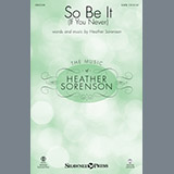 Heather Sorenson 'So Be It (If You Never)' SATB Choir