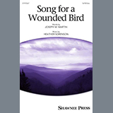 Heather Sorenson 'Song For A Wounded Bird' SATB Choir