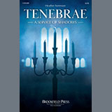 Heather Sorenson 'Tenebrae (A Service of Shadows)' SATB Choir